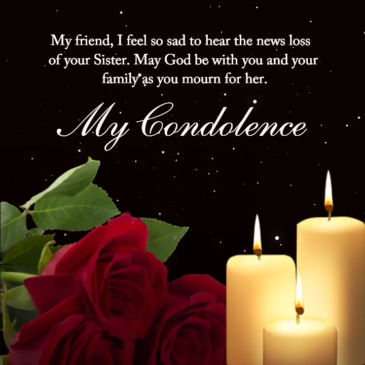 deeply Condolence message to a friend who lost her sister